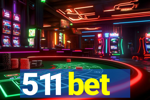 511 bet